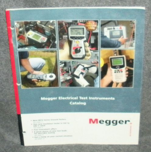 Megger Catalog 2007 - Electrical Test Instruments - 32 pages, 8 1/2&#034; x 11&#034; - vg