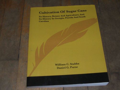 Cultivation Of Sugar Cane History in Georgia Florida South Carolina 1767-1900