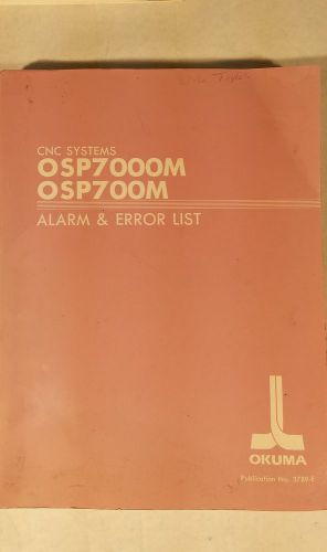 OKUMA CNC SYSTEMS MANUAL OSP7000M  OSP700M ALARM AND ERROR LIST 3789-E