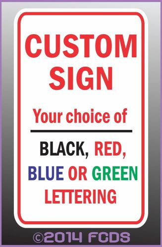 Custom Sign Lettering 12 x 18 Aluminum Your Choice of Blue, Black, Red or Green
