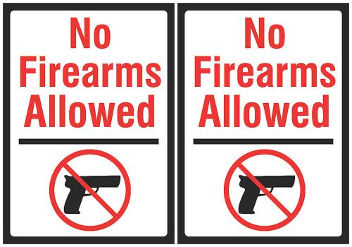 No Firearms Allowed In Area Posted Sign Pack Of 2 Quality Signs Gun Inform s155