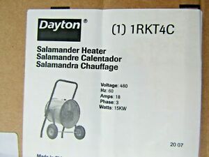 ~~Dayton 1Rkt4 Portable Electric Salamander Heater, 15Kw, 480V Ac, 3 Phase~~NIB~