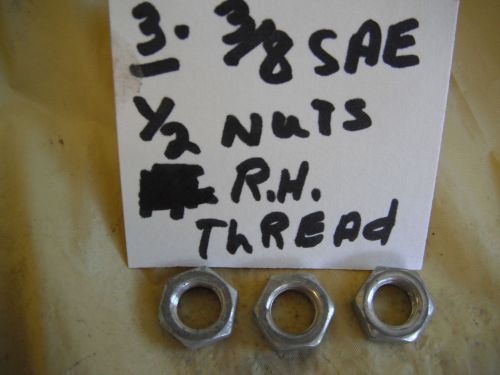 3    3/8&#034; S.A.E.   1/2  Nuts  Right Hand Thread