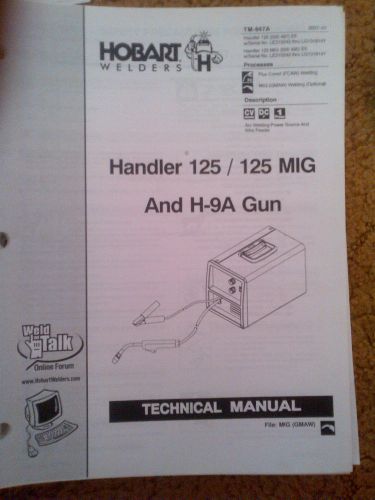 Hobart Handler 125 With H-9A Gun Factory Repair And Service Manual