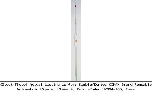 Kimble/Kontes KIMAX Brand Reusable Volumetric Pipets, Class A, Color-: 37004 100
