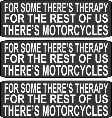 3 For Some There&#039;s Therapy the Rest of Us There&#039;s Motorcycles Helmet/Hard HS420