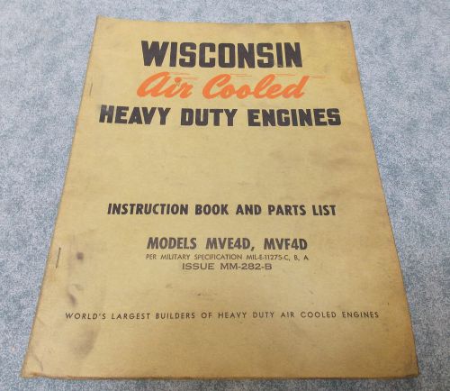 WISCONSIN AIR COOLED HD ENGINES INSTRUCTION BOOK &amp; PARTS LIST MVE4D &amp; MVF4D