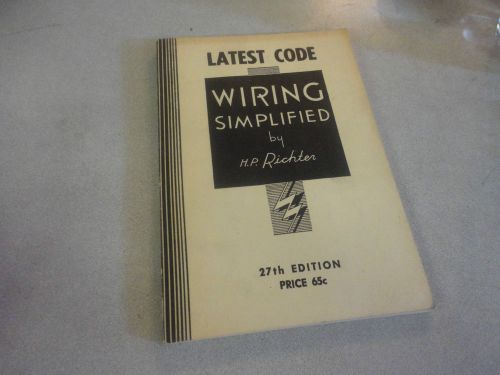 Rare 1962 Latest Code Wiring Simplified by H.P.Richter 27 Edition Book