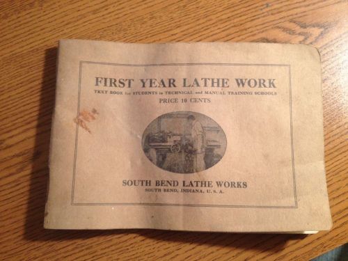 1917 FIRST YEAR LATHE WORK, SOUTH BEND LATHE WORKS BOOK