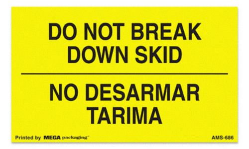 3&#034;x 5&#034; LABEL - DO NOT BREAK DOWN SKID/NO DESARIMAR TARIMA - BILINGUAL - 500/rl