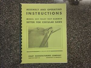 Foley Assembly and Operating Instructions  Trip Hammer Circular Saw Model 359