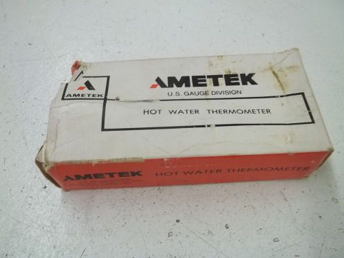 AMETEK FIG.T572 HOT WATER THERMOMETER *NEW IN A BOX*