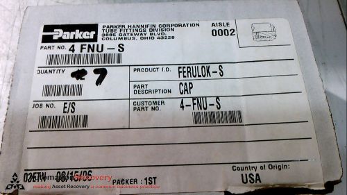 PARKER 4FNU-S/7- TUBE FITTINGS DIVISION CAP, NEW