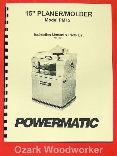 POWERMATIC PM15 Wood Planer Molder Parts Manual 0555