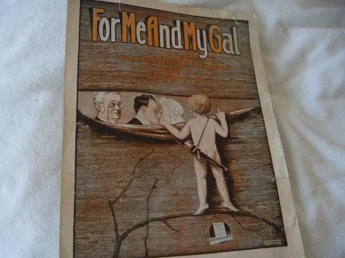 FOR ME AND MY GAL 1917-SHEET MUSIC-ALBERT BARBELLE COVER ART