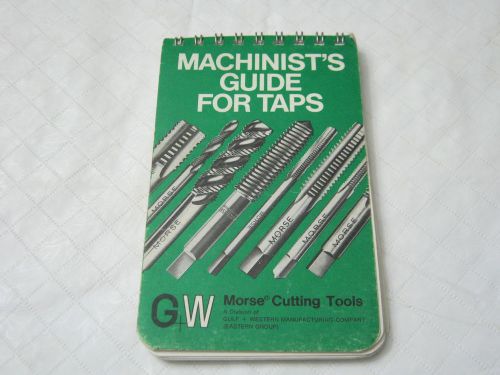 Morse Machinist Guide for Taps , Handbook 1974 Pocket Version