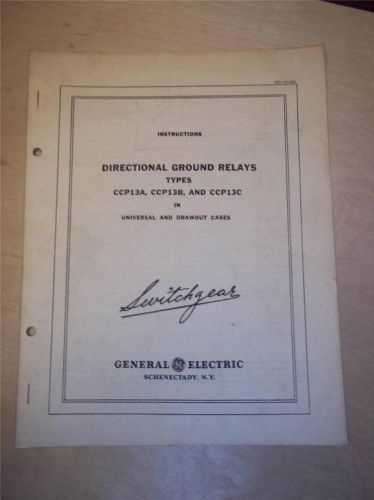 Vtg GE General Electric Manual~Directional Ground Relays~CCP 13 A B C~Switchgear