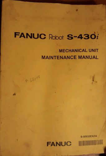 FANUC robot s - 430i mechanical unit maintenance manual