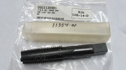 New osg 7/8-9 unc nc gh4 h4 4fl 4 flutes taper hand tap steam oxide 1135401 usa for sale