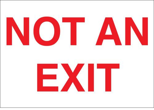 Not An Exit Sign 7&#034; x 10&#034; Made in USA! Made to Last!