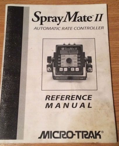 SprayMateII Automatic Rate Controller Reference Manual