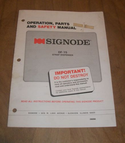 Operation, parts, &amp; safety manual signode df-15 strap dispenser for sale