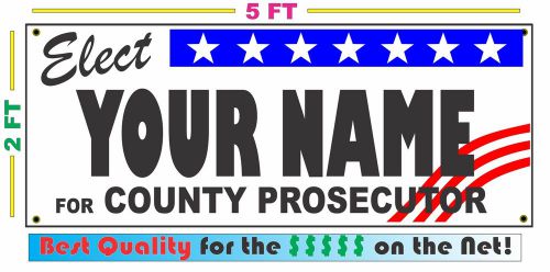 COUNTY PROSECUTOR ELECTION Banner Sign w/ Custom Name NEW LARGER SIZE Campaign