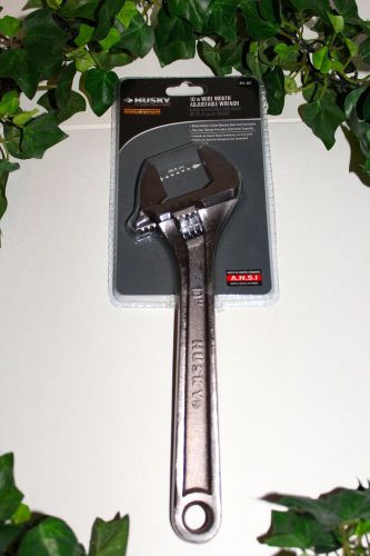 BRAND NEW 10&#034; HUSKY ADJUSTABLE WRENCH EXTRA WIDE JAW