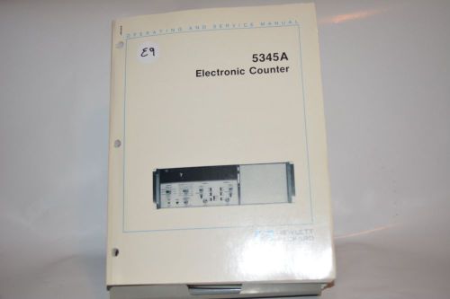 Hewlett Packard HP 5345A Electronic Counter Operation &amp; Service Man (E9)