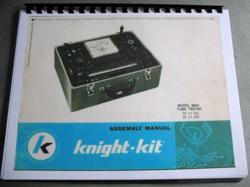 Assembly Manual with Updated Tube Tester  Data Charts Knight 600 KG-600A Tester