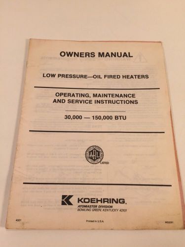 Koehring Low Pressure Oil Fired Heater Instruction Booklet 4321