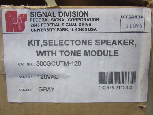 Federal Signal 300GCUTM-120 Selectone Speaker 300GC With Tone Module Kit NEW!!!