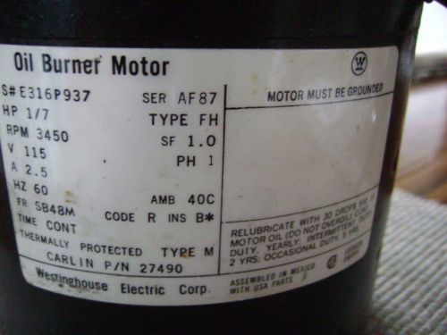 Westinghouse Electric Brand Oil Burner Motor RPM 3450, HP 1/7, V 115, A 2.5