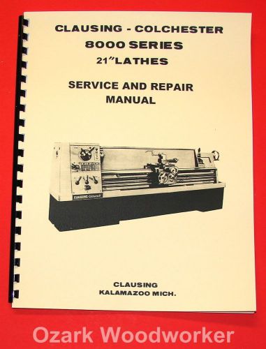 CLAUSING Colchester 21&#034; 8000 Series Metal Lathe SERVICE &amp; REPAIR Manual 1064