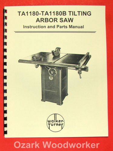 WALKER TURNER TA1180TA &amp; 1180B Table Arbor Saw Instruction &amp; Parts Manual 0985