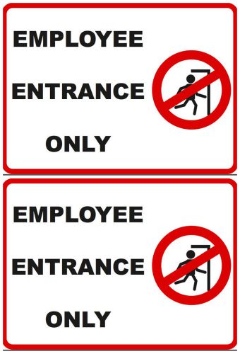 Employee Entrance Only Sign Door Warning Commercial Saftey - Set of 2 Signs