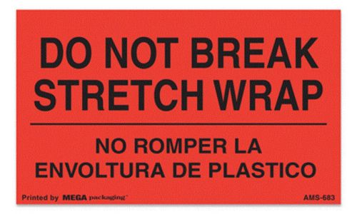 3&#034;x 5&#034;LABEL-DO NOT BREAK STRETCH WRAP/NO ROMPER LA ENVOLTURA DE PLASTICO-500/rl