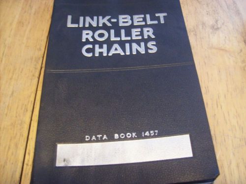 ANTIQUE 1934 LINK-BELT ROLLER CHAINS DATA BOOK 1457 CATALOG