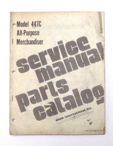 Service manual and parts catalog for Rowe Model 447C merchaniser