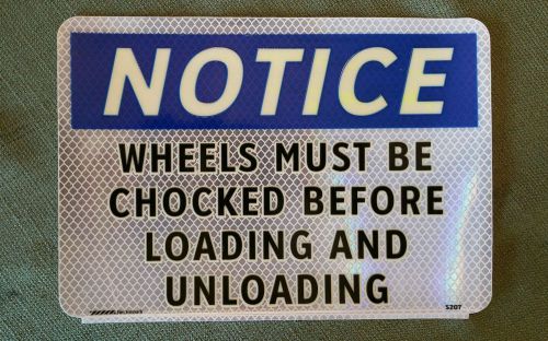 7&#034; x 10&#034; Highly Reflective Notice Wheels Must Be Chocked Adhesive Sign