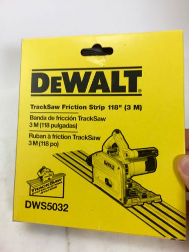 DEWALT DWS5032 TRACKSAW FRICTION STRIP, 118&#034;, Free Shipping