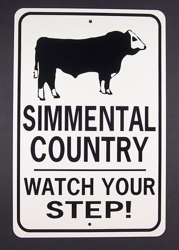 SIMMENTAL COUNTRY WATCH YOUR STEP!   12X18 Aluminum Dog Sign  Won&#039;t rust or fade