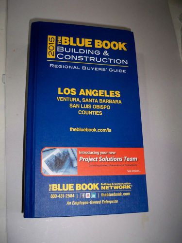 THE BLUE BOOK 2015 BUILDING &amp; CONSTRUCTION Regional Buyer&#039;s Guide Los Angeles