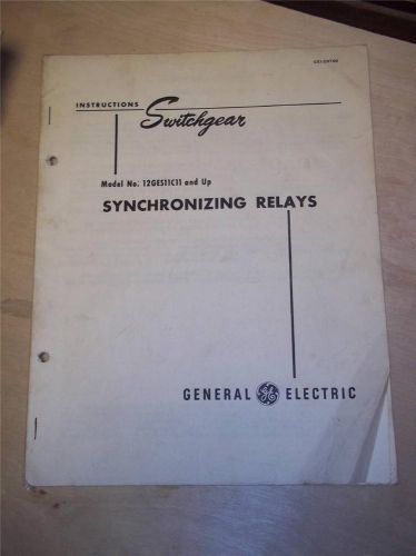 Vtg GE General Electric Manual~Synchronizing Relays 12GES11C11~Switchgear 1948