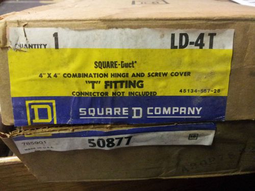 SQUARE D LD-4T 4X4 &#034;T&#034; FITTING NEW IN BOX OLD STOCK  #B18