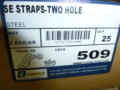 Topaz 1 Box of 25 SE straps two hole steel #509 strap 3 #3/0 4/0 electrical