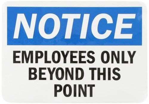 Smartsign adhesive vinyl osha safety sign legend &#034;notice: employees only beyo... for sale