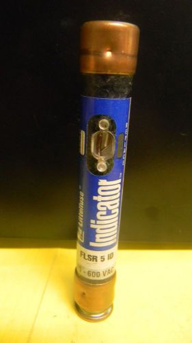 NIB LITTELFUSE FLSR 5 ID  INDICATOR FUSE 600VAC or less