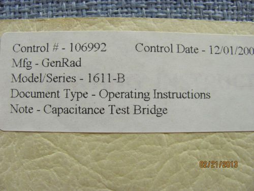 GENERAL RADIO MODEL 1611-B: Capacitance Test Bridge - Operating Instr w/schemat