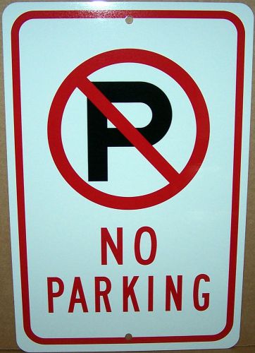 NO PARKING on a 8&#034; wide x 12&#034; high Aluminum Sign UV Protected - Will never Rust